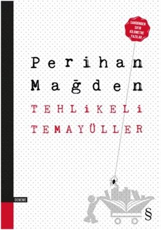 Tehlikeli Temayüller – Perihan Mağden – Everest Yayınları kitap kapağı