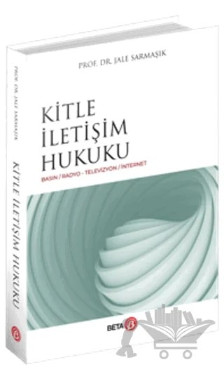 Kitle İletişim Hukuku – Jale Sarmaşık – Beta Yayınevi kitap kapağı