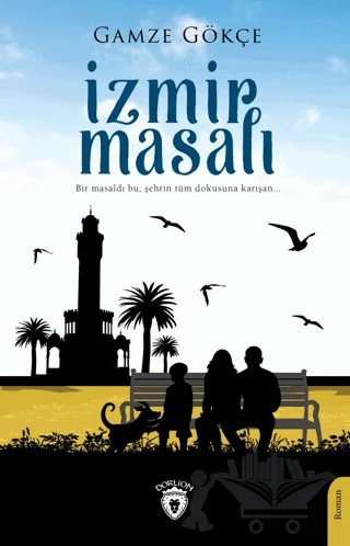 İzmir Masalı – Gamze Gökçe – Dorlion Yayınları kitap kapağı