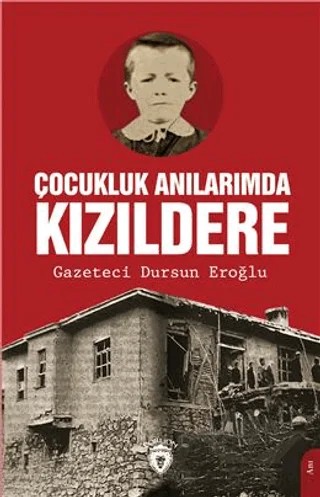 Çocukluk Anılarımda Kızıldere – Dursun Eroğlu – Dorlion Yayınları kitap kapağı