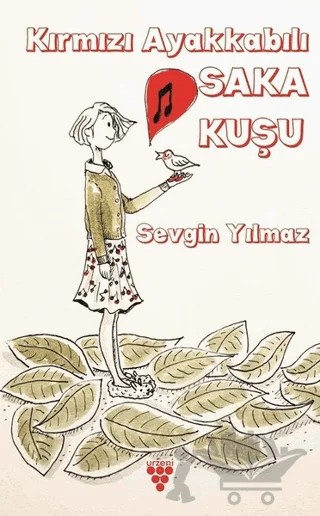 Kırmızı Ayakkabılı Saka Kuşu – Sevgin Yılmaz – Urzeni Yayıncılık kitap kapağı