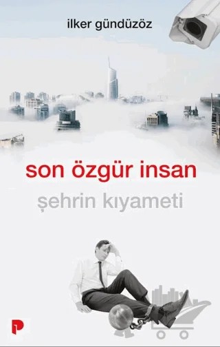 Son Özgür İnsan – İlker Gündüzöz – Pınar Yayınları kitap kapağı
