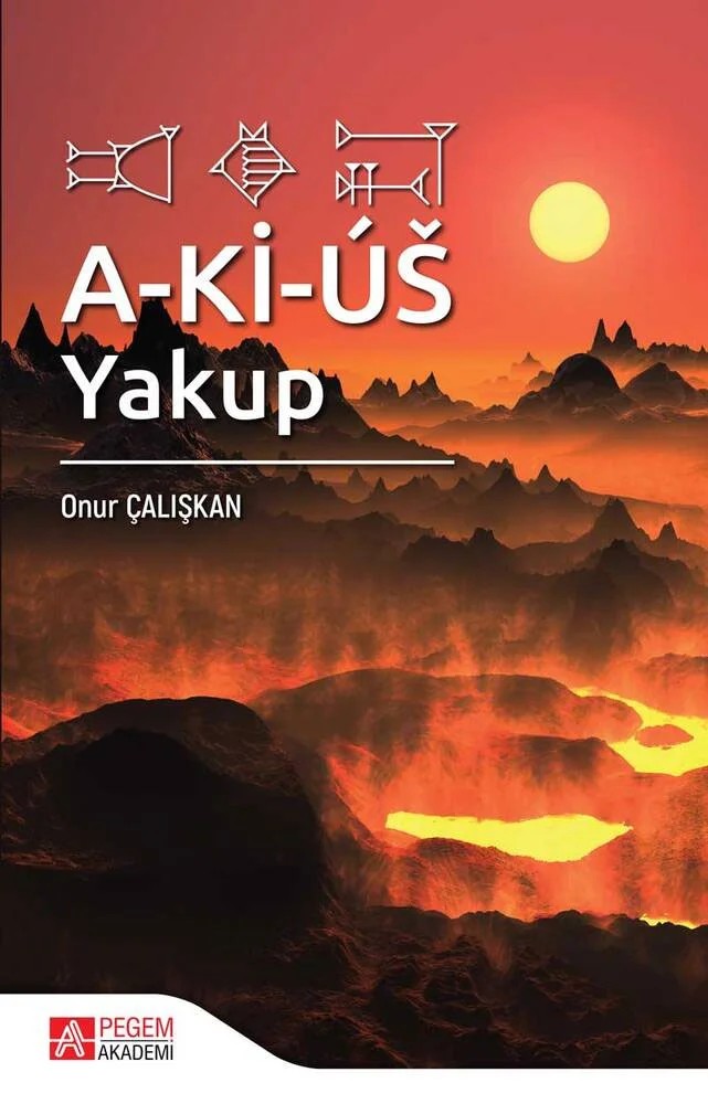 A-Kİ-ÚŠ: Yakup – Onur Çalışkan – Pegem Akademi Yayıncılık kitap kapağı