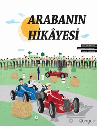 Arabanın Hikayesi – Kolektif – Tonguç Akademi kitap kapağı