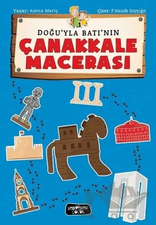 Doğu ile Batının Çanakkale Macerası – Asena Meriç – Yediveren Çocuk kitap kapağı