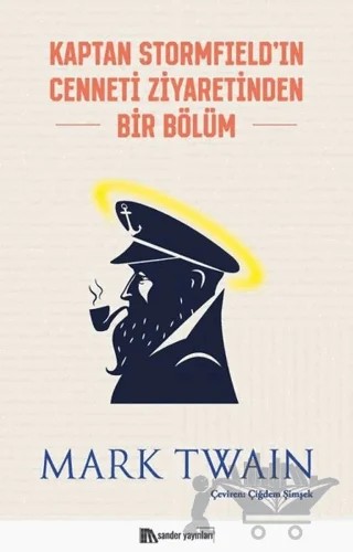 Kaptan Stormfield'ın Cenneti Ziyaretinden Bir Bölüm – Mark Twaın – Sander Yayınları kitap kapağı