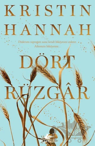 Dört Rüzgar – Kristin Hannah – Pegasus Yayınları kitap kapağı