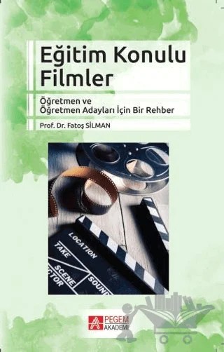 Eğitim Konulu Filmler – Fatoş Silman – Pegem Akademi Yayıncılık kitap kapağı