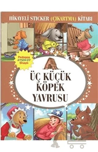 Hikayeli Sticker (Çıkartma) Kitabı - Üç Küçük Köpek Yavrusu – Kolektif – Çocuk Gezegeni kitap kapağı