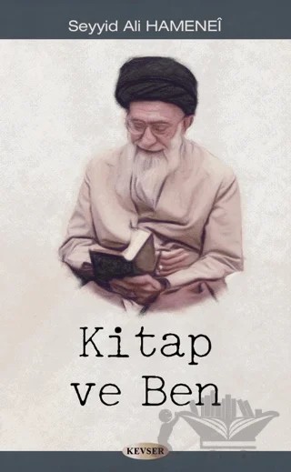 Kitap ve Ben – Ayetullah Seyyid Ali Hamenei – Kevser Yayınları kitap kapağı