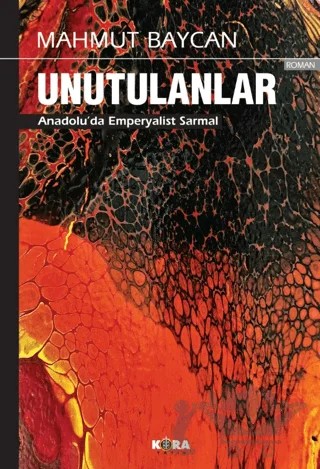 Unutulanlar – Mahmut Baycan – Kora Yayın kitap kapağı