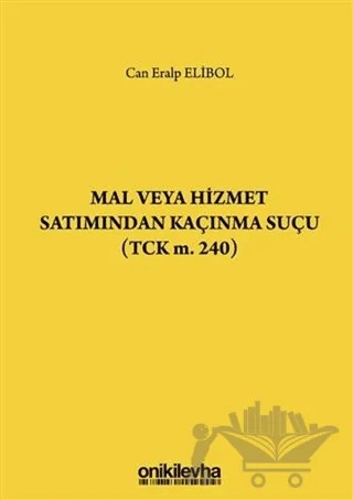 Mal veya Hizmet Satımından Kaçınma Suçu (TCK m. 240) – Can Eralp Elibol – On İki Levha Yayınları kitap kapağı