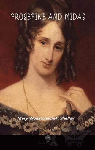 Prosepine And Midas – Mary Wollstonecraft Shelley – Platanus Publishing kitap kapağı