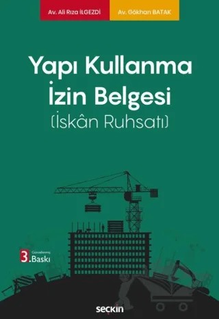 Yapı Kullanma İzin Belgesi (İskan Ruhsatı) – Ali Rıza İlgezdi, Gökhan Batak – Seçkin Yayıncılık kitap kapağı