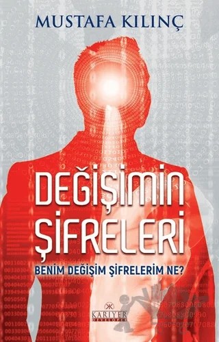 Değişimin Şifreleri – Mustafa Kılınç – Kariyer Yayınları kitap kapağı