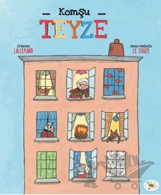 Komşu Teyze – Orianne Lallemand – Cosmos Yayınları kitap kapağı