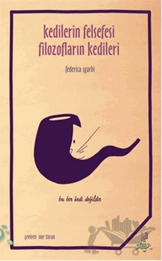 Kedilerin Felsefesi Filozofların Kedileri – Federica Sgarbi – h2o Kitap kitap kapağı