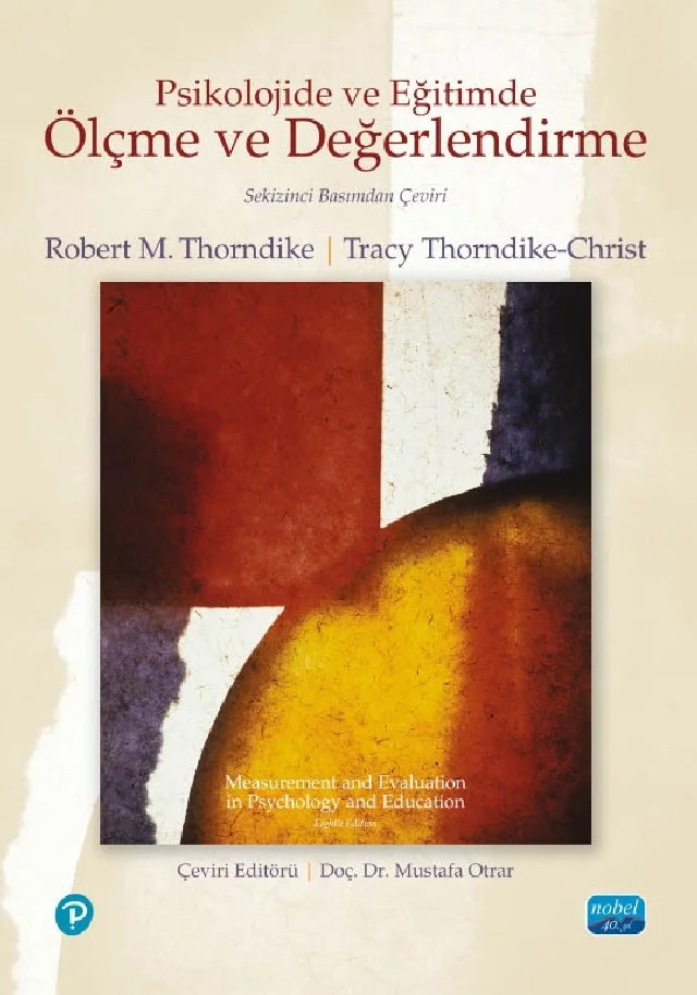 PSİKOLOJİDE VE EĞİTİMDE ÖLÇME VE DEĞERLENDİRME - Measurement and Evaluation in Psychology and Education – Robert M. Thorndike, Tracy Thorndike-Christ – Nobel Akademik Yayıncılık kitap kapağı