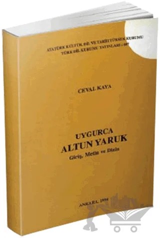 Uygurca Altun Yaruk – Ceval Kaya – Türk Dil Kurumu Yayınları kitap kapağı
