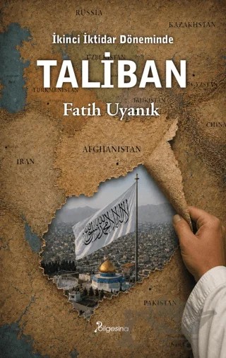 İkinci İktidar Döneminde Taliban – Fatih Uyanık – Bilgesina Yayınları kitap kapağı