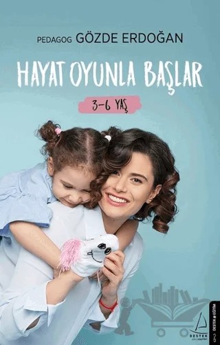 Hayat Oyunla Başlar (3-6 Yaş) – Gözde Erdoğan – Destek Yayınları kitap kapağı