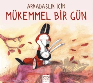 Arkadaşlık İçin Mükemmel Bir Gün – Maria Gianola – 1001 Çiçek Kitaplar kitap kapağı