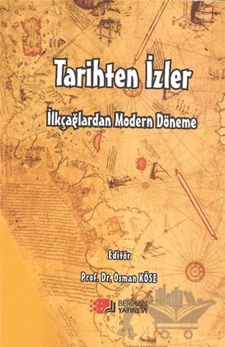İlkçağlardan Modern Döneme Tarihten İzler – Osman Köse – Berikan Yayınevi kitap kapağı