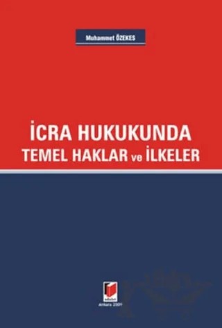 İcra Hukukunda Temel Haklar ve İlkeler – Muhammet Özekes – Adalet Yayınevi kitap kapağı