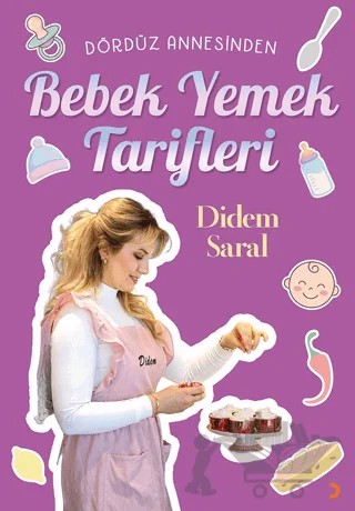 Dördüz Annesinden Bebek Yemek Tarifleri – Didem Saral – Cinius Yayınları kitap kapağı