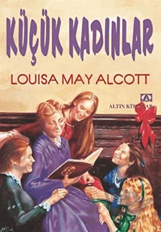 Küçük Kadınlar – Louisa May Alcott – Altın Kitaplar kitap kapağı
