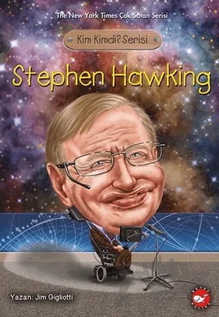Kim Kimdi? Serisi - Stephen Hawking – Jim Gigliotti – Beyaz Balina Yayınları kitap kapağı