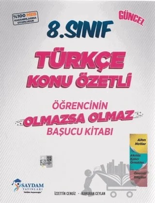 8. Sınıf Türkçe Konu Özetli Olmazsa Olmaz Başucu Kitabı – İzzettin Cengiz, Kamuran Ceylan – Saydam Yayınları kitap kapağı