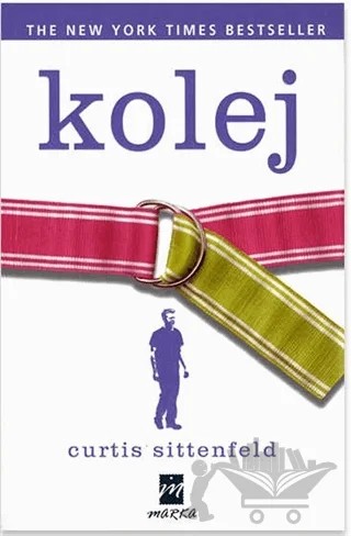 Kolej – Curtis Sittenfeld – Marka Yayınları kitap kapağı