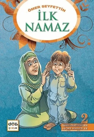 İlk Namaz – Ömer Seyfettin – Nar Çocuk kitap kapağı