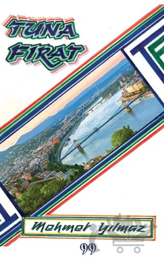 Tuna - Fırat – Mehmet Yılmaz – Doksan Dokuz Yayınları kitap kapağı