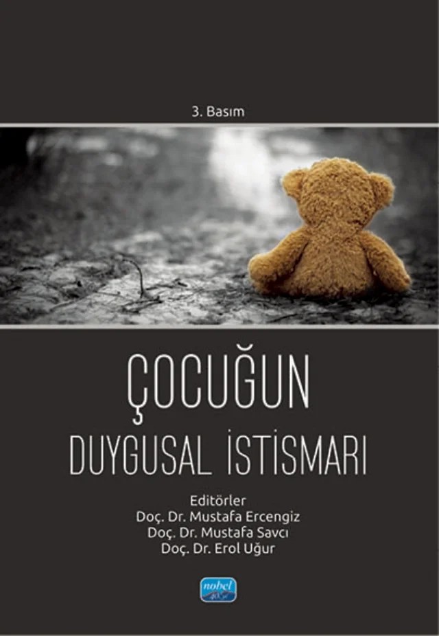 Çocuğun Duygusal İstismarı – Adem Peker, Banu Yıldız, Erol Uğur, İbrahim Demirci, Mahmut Almbaıdheen, Mehmet Emin Turan, Mustafa Ercengiz, Mustafa Savcı, Özge Metin Aslan, Rıfat Bilgin, Serkan Altuntaş, Taner Algan, Tuğba Seda Çolak – Nobel Akademik Yayıncılık kitap kapağı