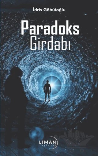 Paradoks Girdabı – İdris Göbütoğlu – Liman Yayınevi kitap kapağı