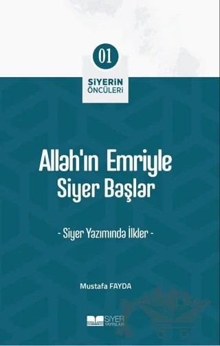 Allah’ın Emriyle Siyer Başlar – Mustafa Fayda – Siyer Yayınları kitap kapağı