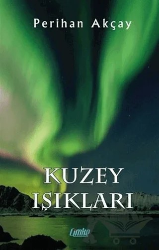 Kuzey Işıkları – Perihan Akçay – Çimke Yayınevi kitap kapağı