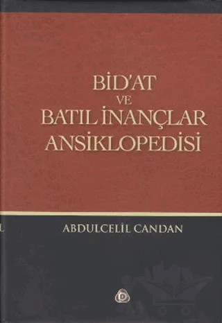 Bid’at ve Batıl İnançlar Ansiklopedisi – Abdülcelil Candan – Düşün Yayıncılık kitap kapağı