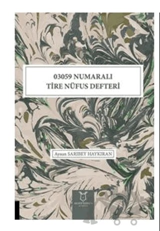 03059 Numaralı Tire Nüfus Defteri – Aysun Sarıbey Haykıran – Akademisyen Kitabevi kitap kapağı