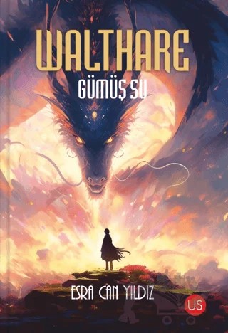 Walthare - Gümüş Su – Esra Can Yıldız – US Yayınları kitap kapağı