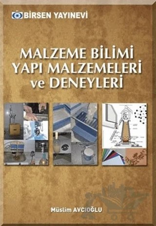 Malzeme Bilimi Yapı Malzemeleri ve Deneyleri – Müslim Avcıoğlu – Birsen Yayınevi kitap kapağı