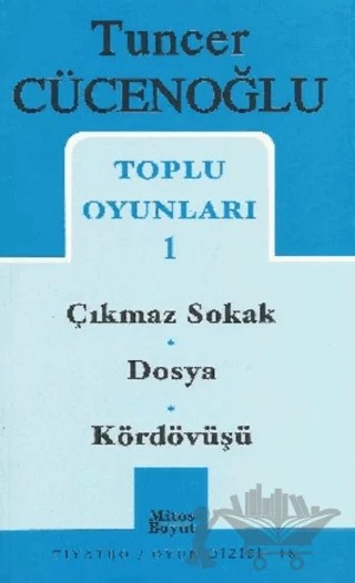 Toplu Oyunları-1 Çıkmaz Sokak / Dosya / Kör Döğüşü – Tuncer Cücenoğlu – Mitos Boyut Yayınları kitap kapağı
