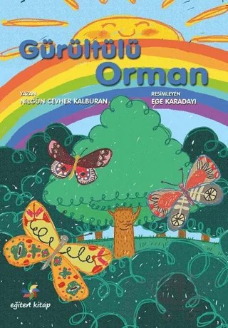 Gürültülü Orman – Nilgün Cevher Kalburan – Eğiten Kitap kitap kapağı