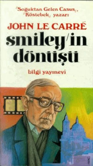 Smiley’in Dönüşü – John Le Carre – Bilgi Yayınevi kitap kapağı
