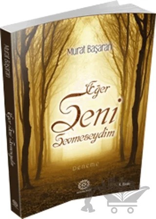 Eğer Seni Sevmeseydim – Murat Başaran – Mihrabad Yayınları kitap kapağı