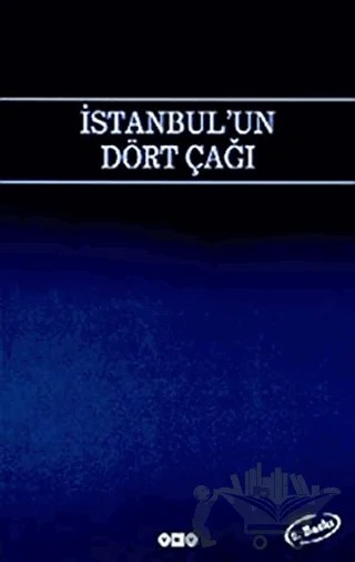 İstanbul’un Dört Çağı – Fatma Türe – Yapı Kredi Yayınları kitap kapağı