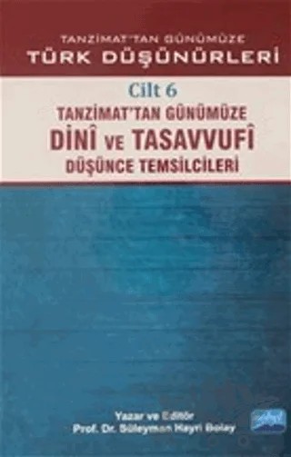 Tanzimat'tan Günümüze Türk Düşünürleri Cilt: 6 – Süleyman Hayri Bolay – Nobel Akademik Yayıncılık kitap kapağı