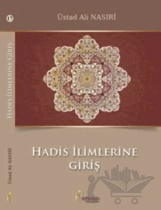 Hadis İlimlerine Giriş – Ali Nasiri – el-Mustafa Yayınları kitap kapağı